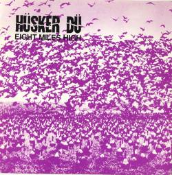 Hüsker Dü : Eight Miles High